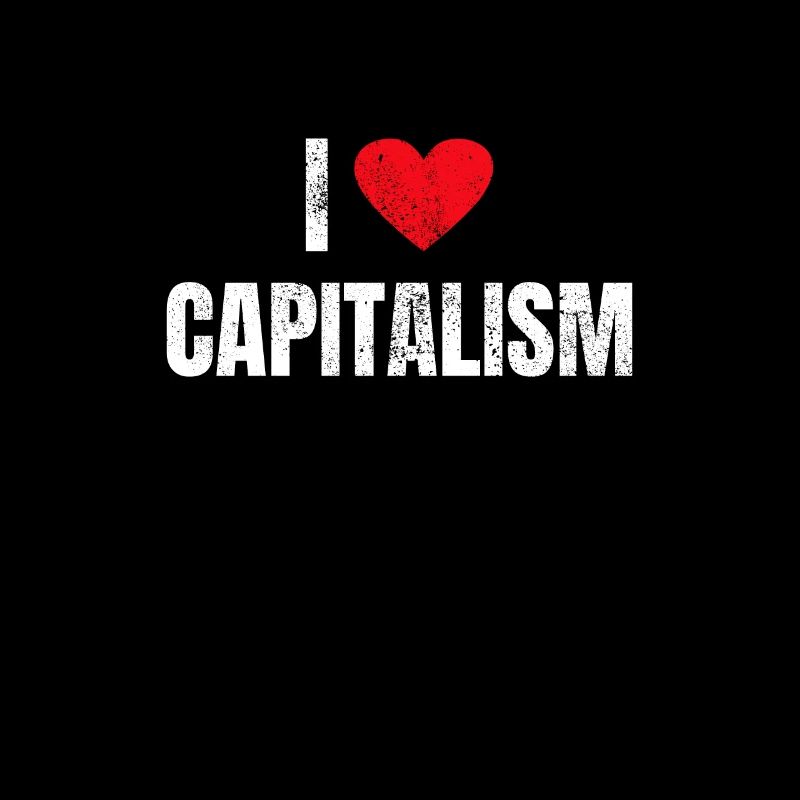 J'aime le capitalisme Le capitalisme