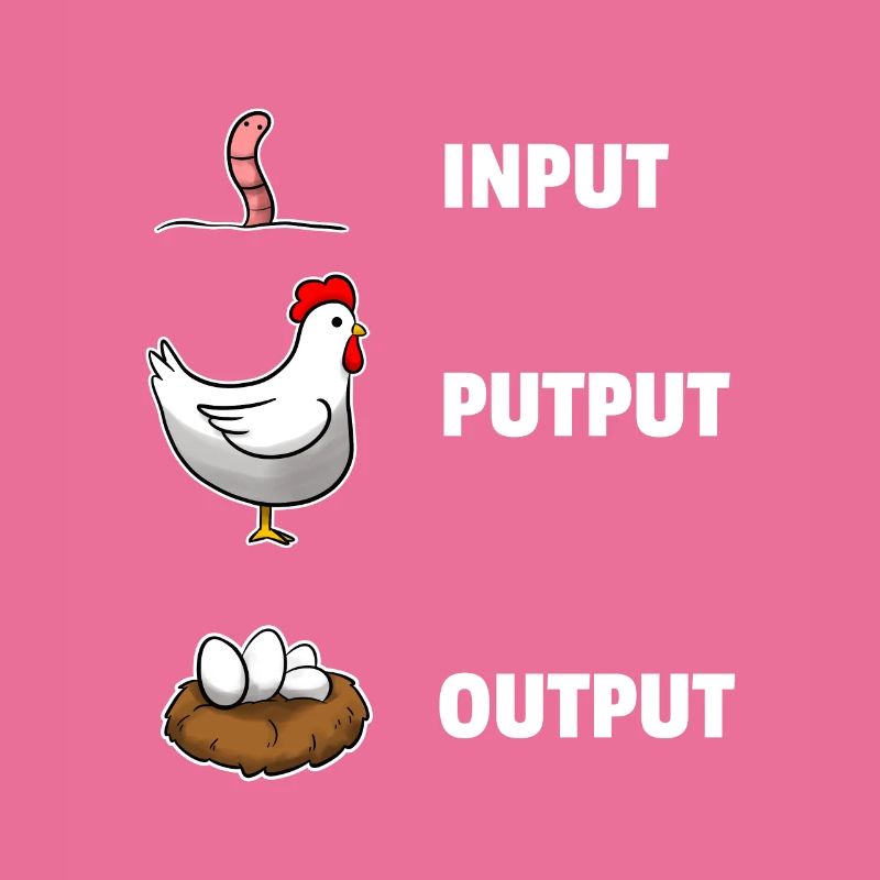 Input Putput Output Hühner Informatik