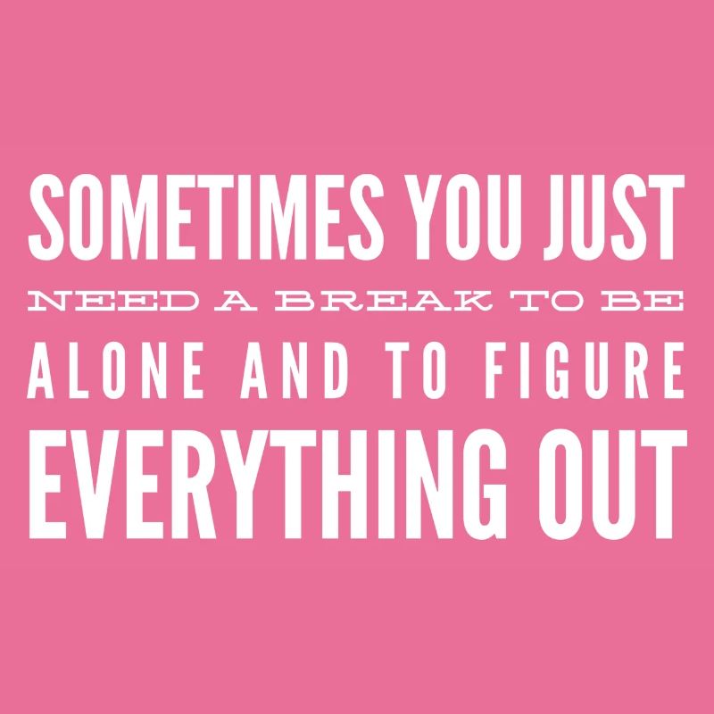 Manchmal braucht man einfach nur eine Pause
