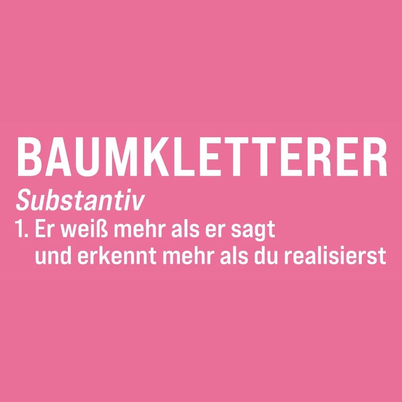 Baumkletterer Definition Baumpfleger Geschenk