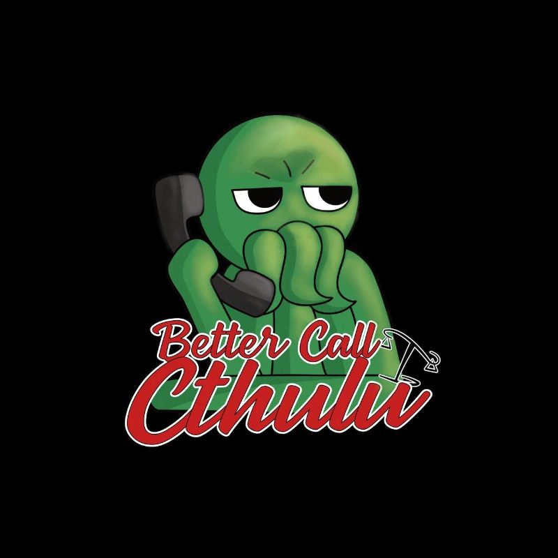 Better call Cthulu
