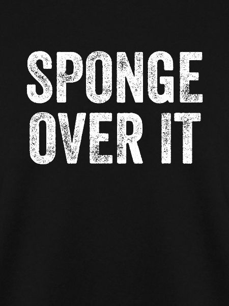 Sponge Over It Denglisch