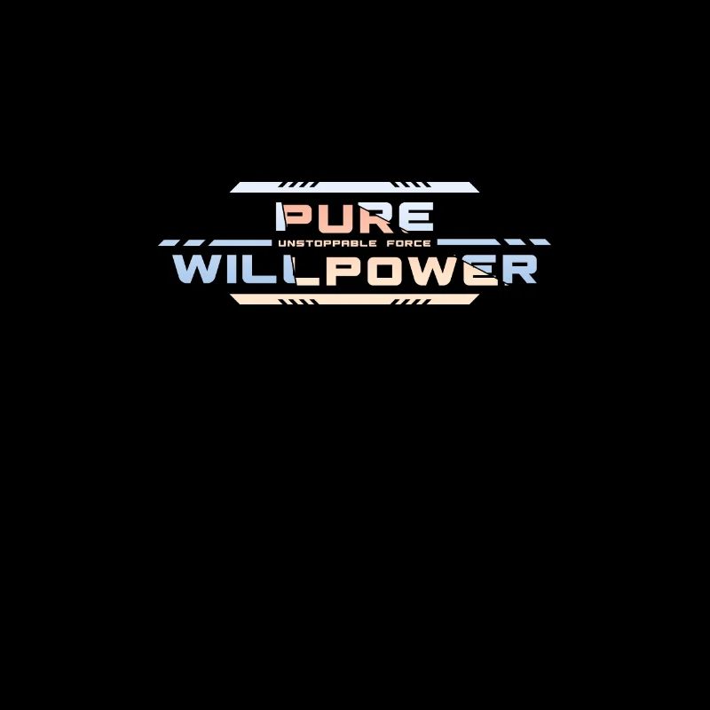 Force imparable : Volonté pure