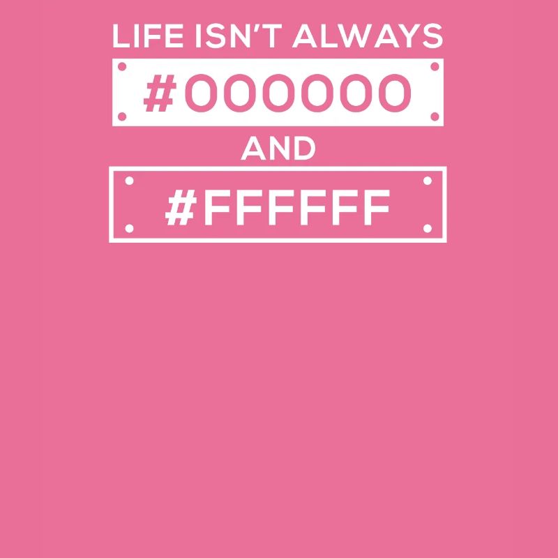 Das Leben Ist Nicht Immer Schwarz Und Weiß Hexcode