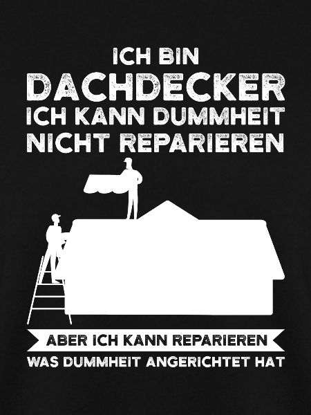 Dachdecker Beruf Dachdeckerei Geschenk