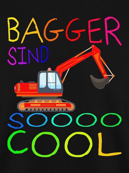 BAGGER SIND SO COOL