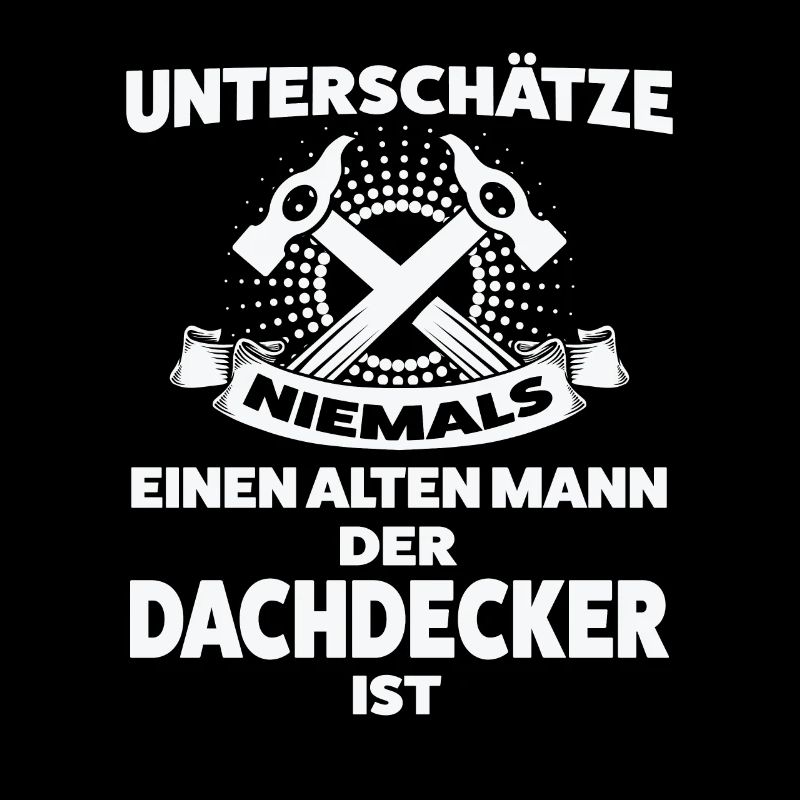 Dachdecker Beruf Dachdecken Geschenk
