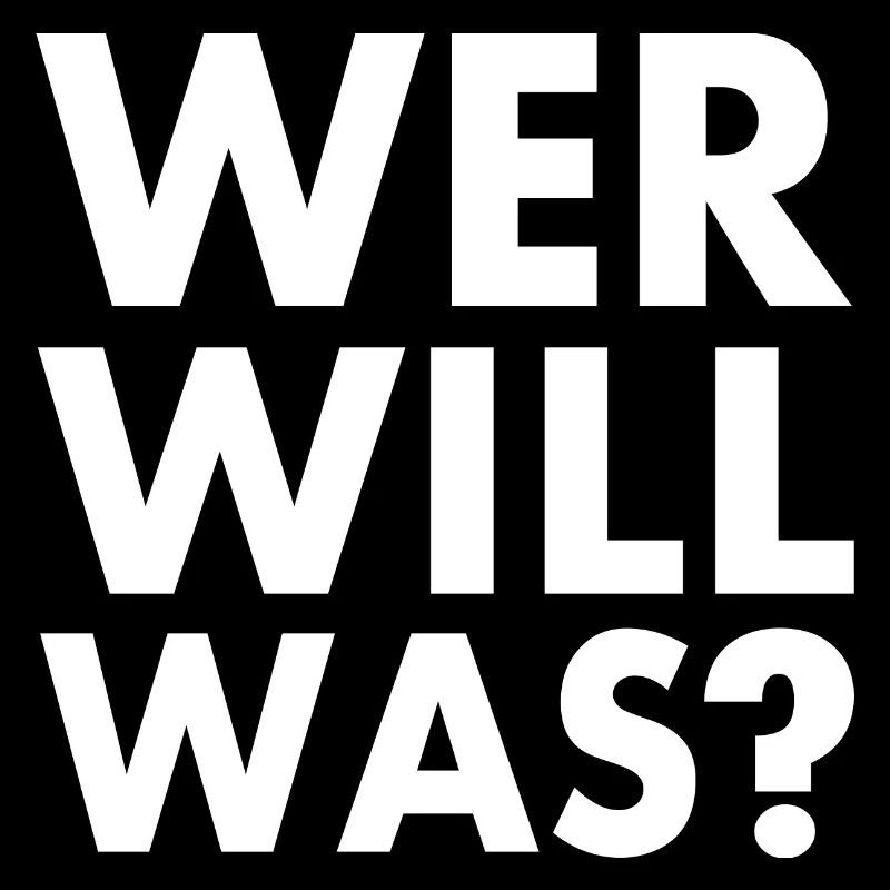 Wer will was