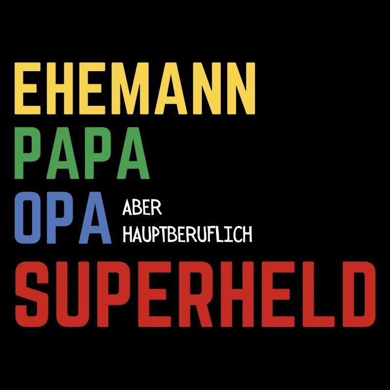 Ehemann, Papa, Opa aber hauptberuflich Superheld
