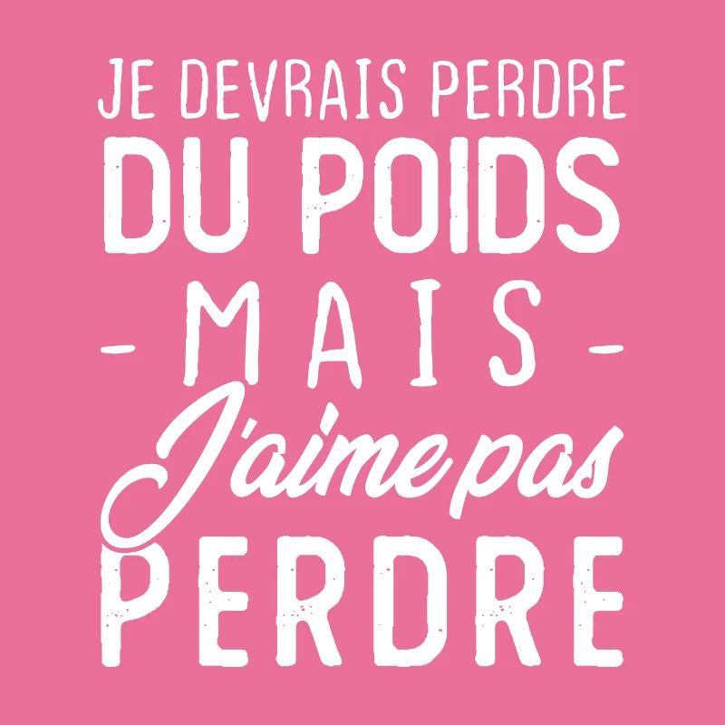 Je devrais perdre du poids mais j'aime pas perdre