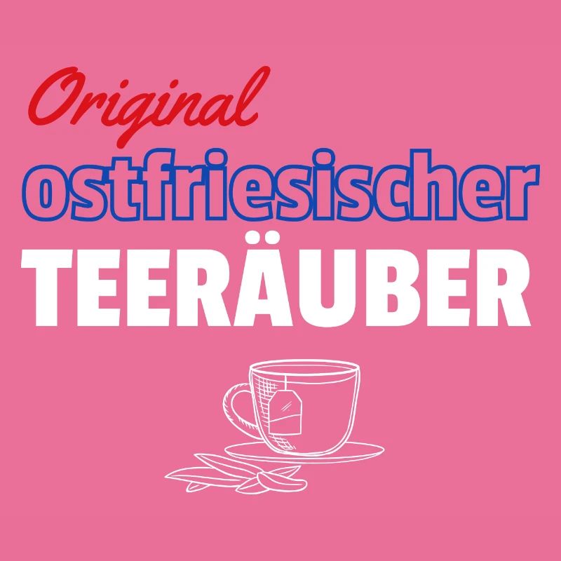 Original ostfriesischer Teeräuber - Teetrinker