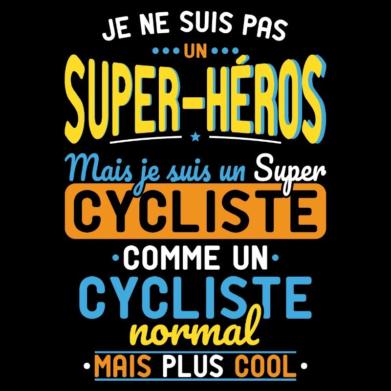 Pas un Super-Héros mais un super Cycliste