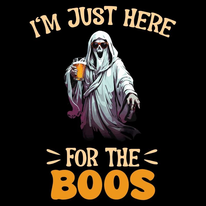 I'm Just Here For The Boos Drinking Beer Halloween