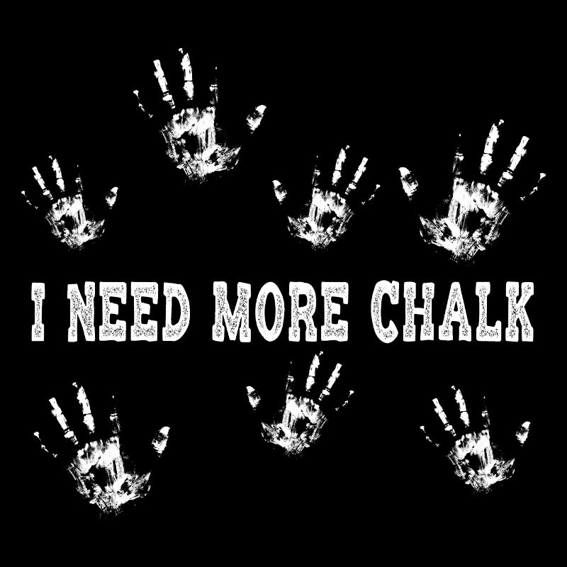I need more chalk Bouldern Klettern
