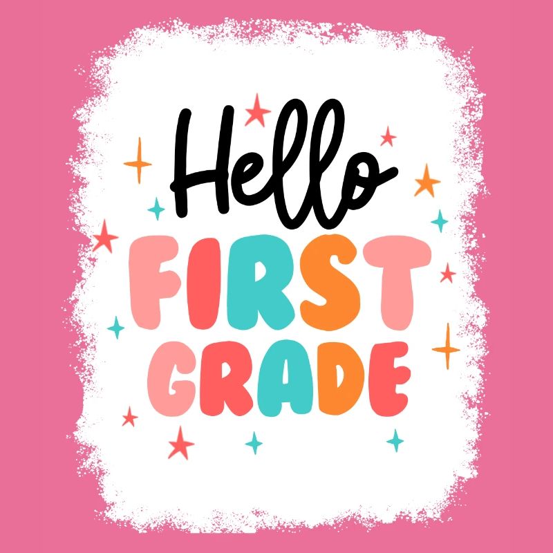 Hello 1st Grade Back To School First Day