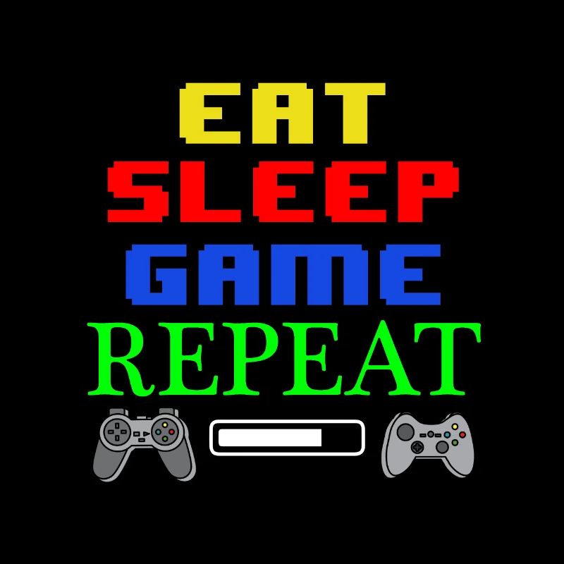 Eat Sleep Game Repeat