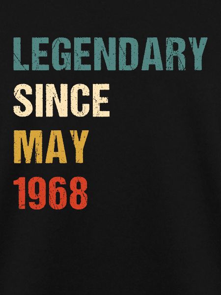 LEGENDARY SINCE MAY 1968