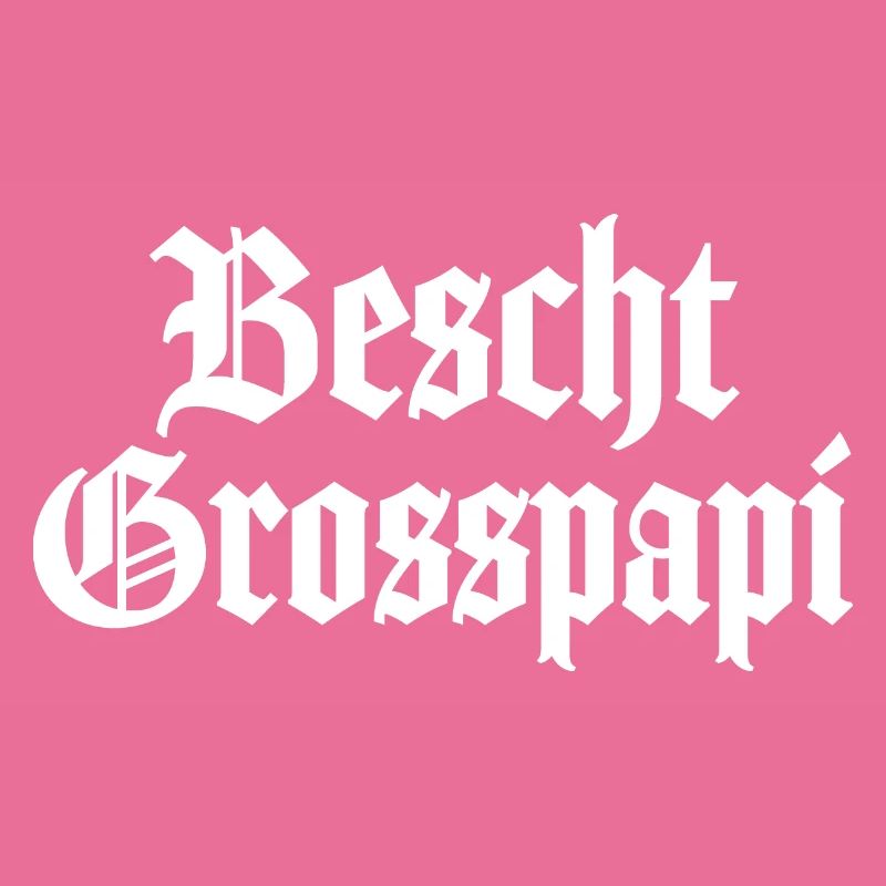 Dä bescht Grosspapi Schweiz Opa Schweizer Ätti