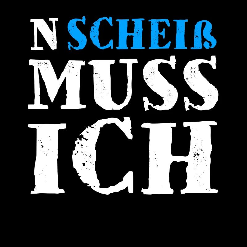 N Scheiß Muss Ich