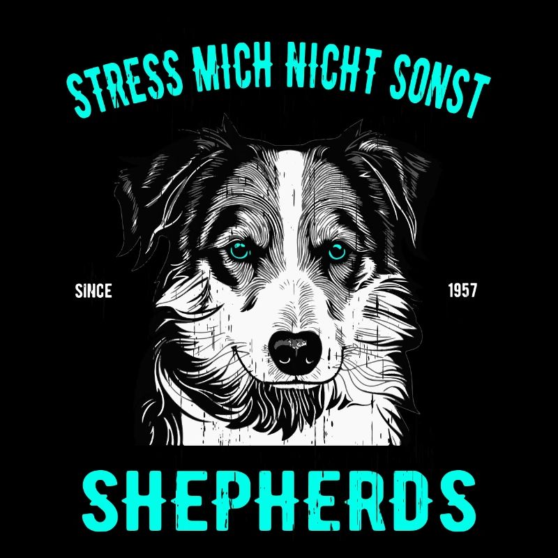 Australian Shepherd Design - Stress mich nicht