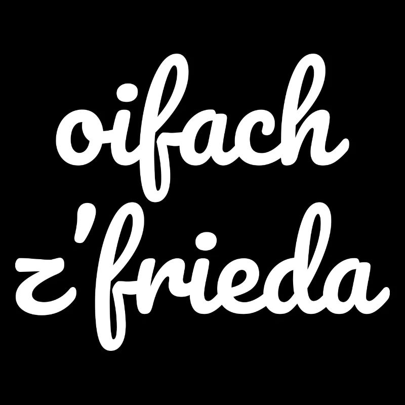 Einfach zufrieden Schwäbisch