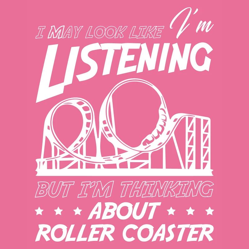 I am Thinking About Roller Coaster