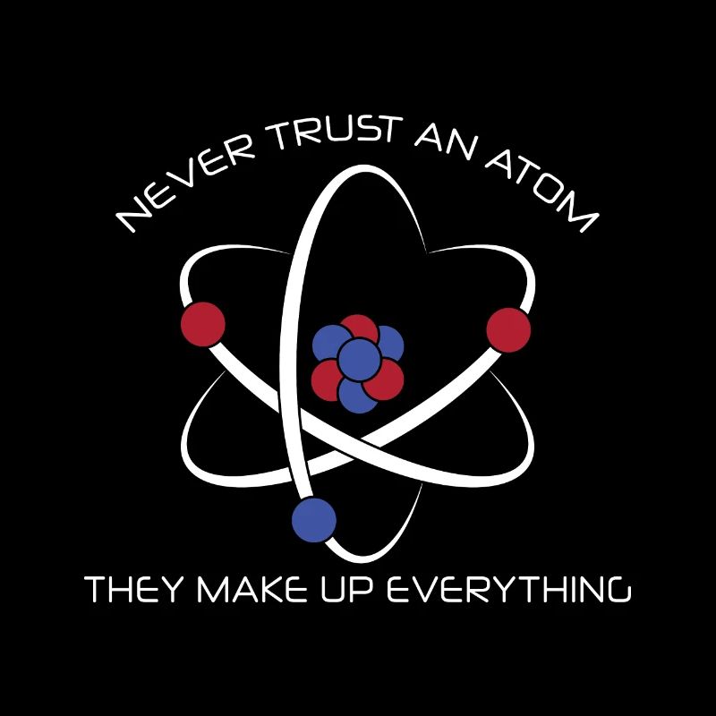 Ne faites jamais confiance à un professeur d'école de chimie Atom
