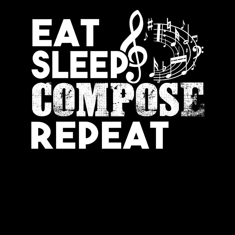 Komponist Komponist Eat Sleep Compose Repeat
