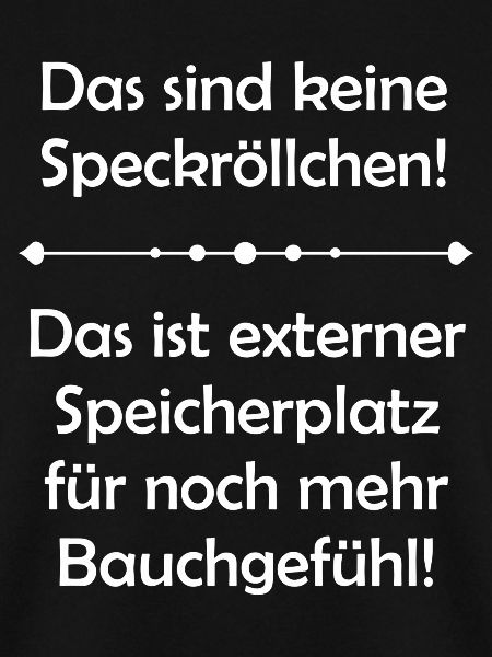 Das sind keine Speckröllchen!