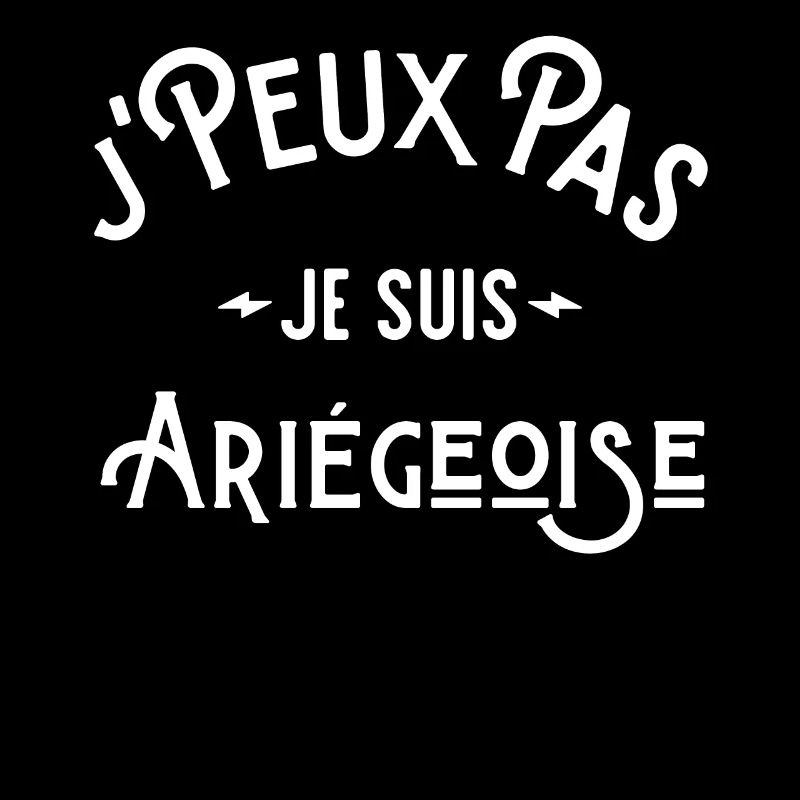 je peux pas je suis ariégeoise , Ariège 09 cadeau