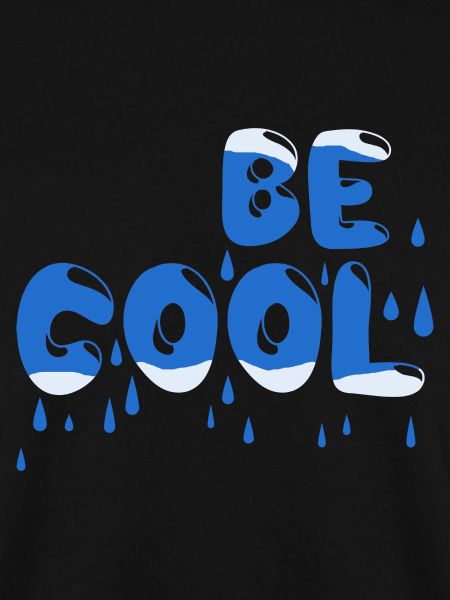 Be cool