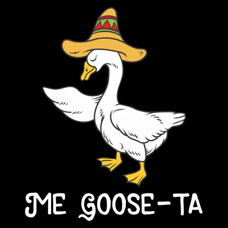 Me Goose-Ta Funny Mexican Spanish Goose Gift