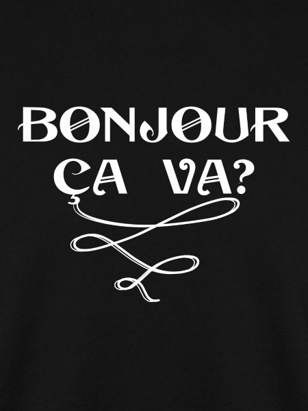 Bonjour Ça va?