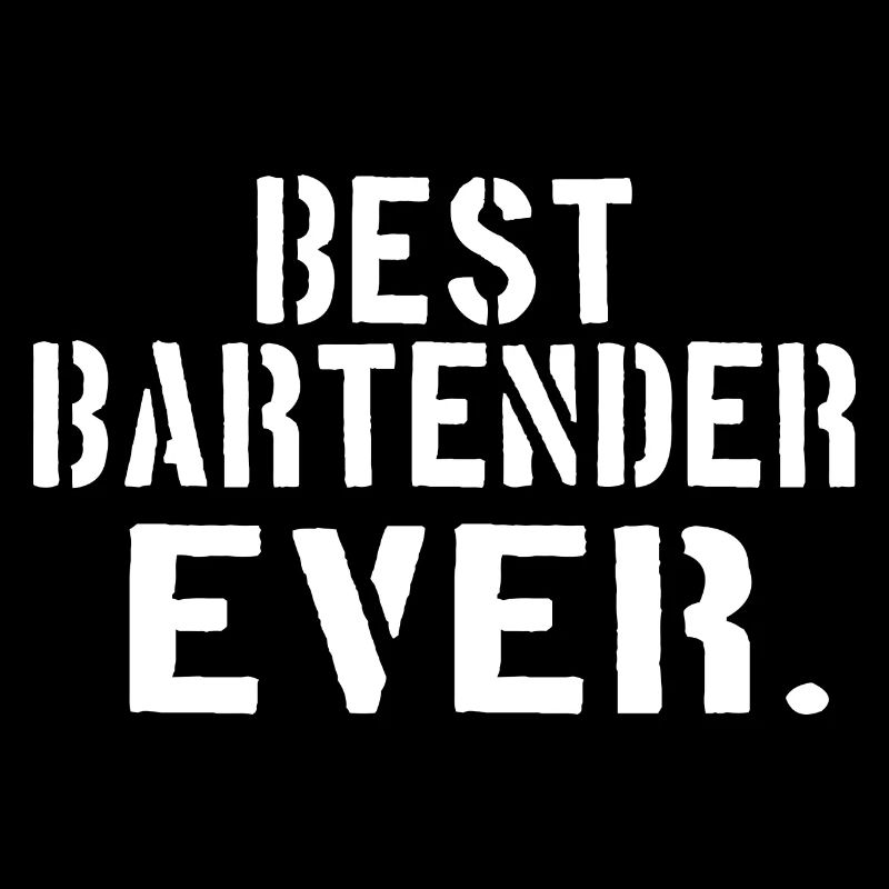 BARTENDER: best bartender ever