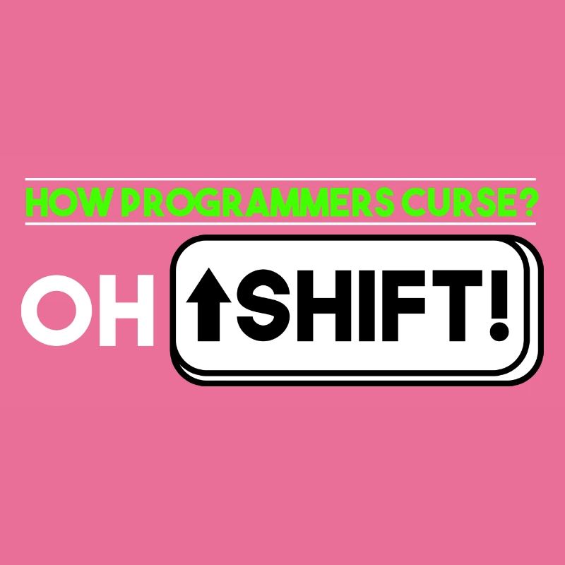 Programming - How programmers curse Oh shift