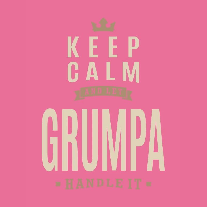 Keep Calm Grumpa