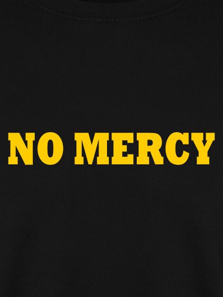No mercy