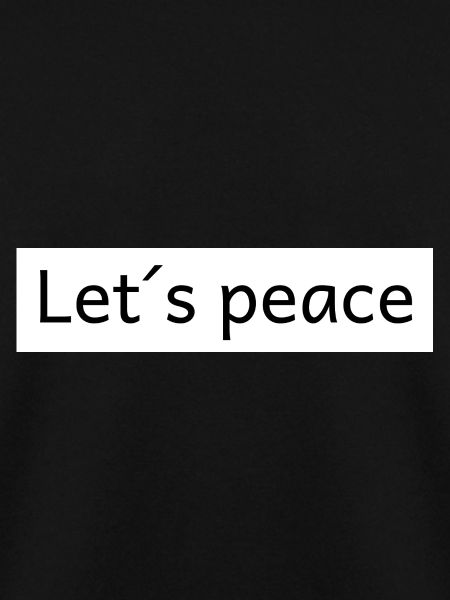 Let´s peace - Frieden