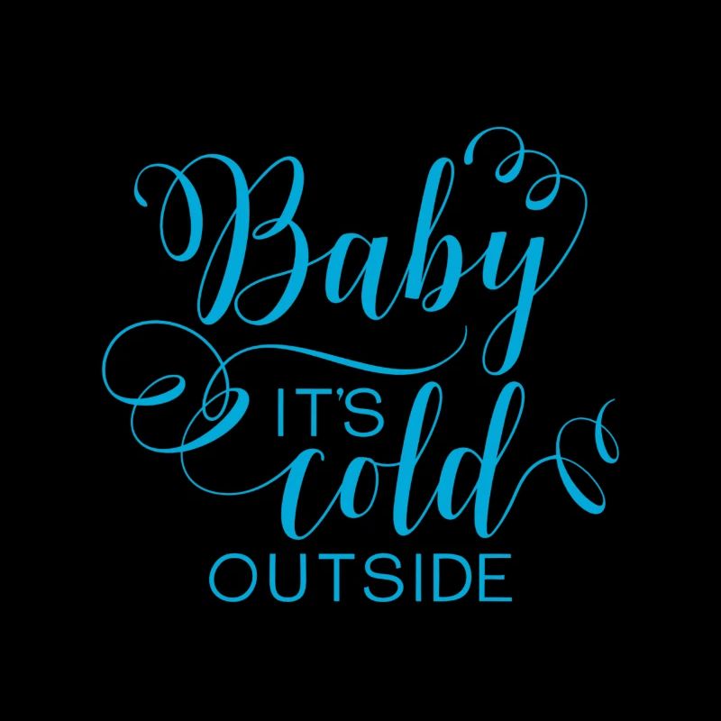 Baby it s cold outside Hiver Christmas