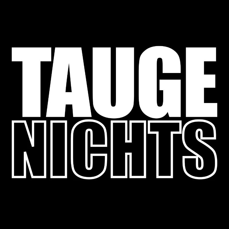 TAUGENICHTS