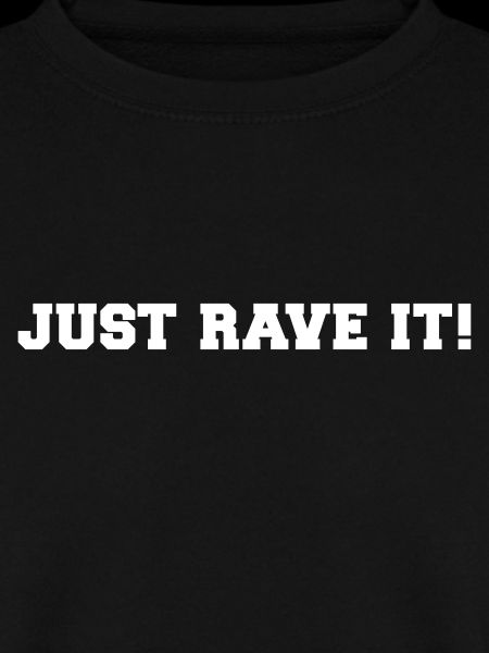 Just Rave It !
