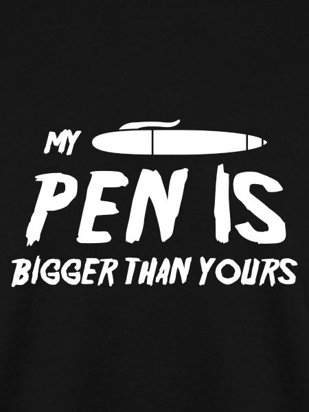 My Pen is bigger