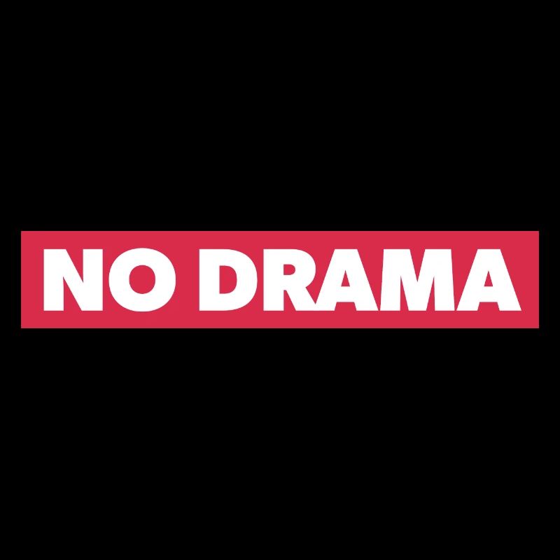 Please no drama
