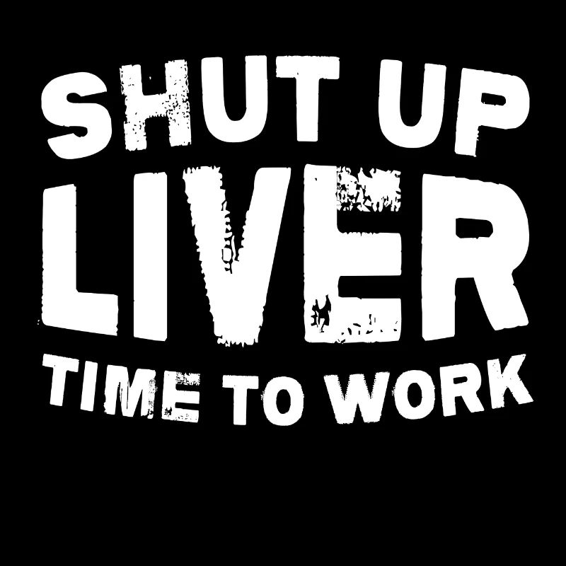 Be quiet liver, time to work alcohol gift