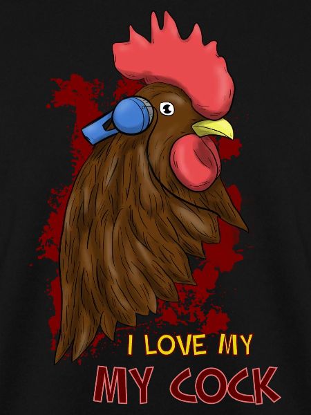 I Love My Cock