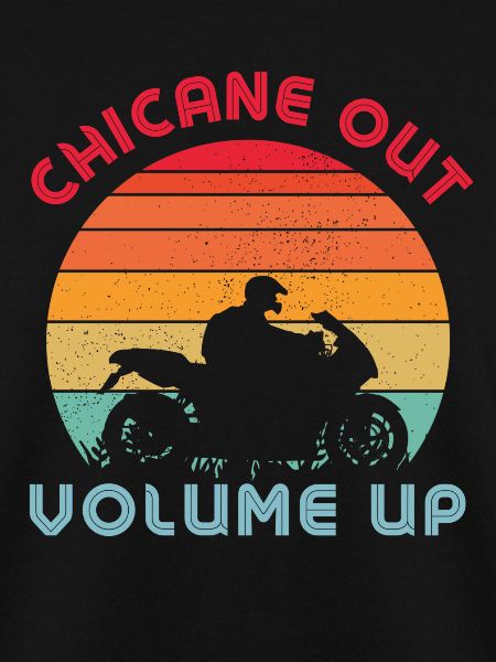 Chicane out volume up