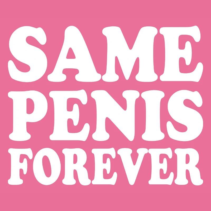 Same penis forever