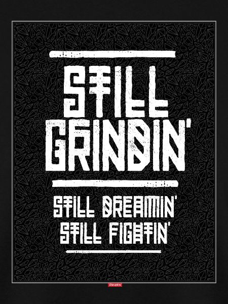 Still grindin'
