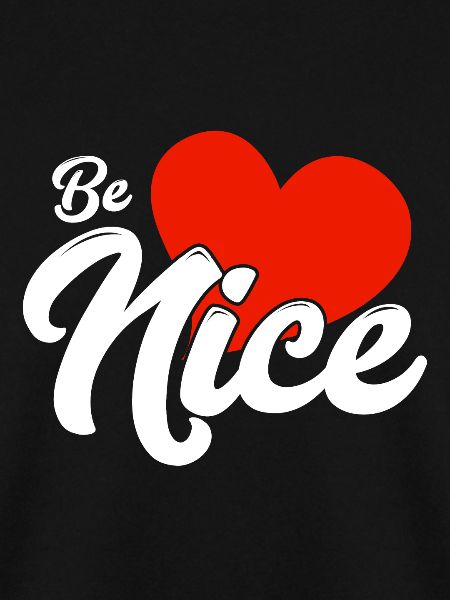 Be nice