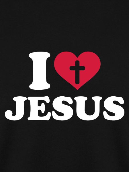 I love Jesus
